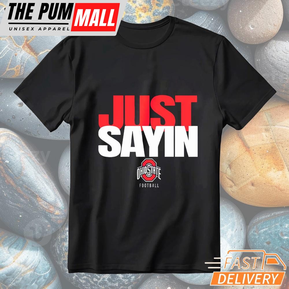 Ohio State Football Julian Sayin Just Sayin T-Shirt