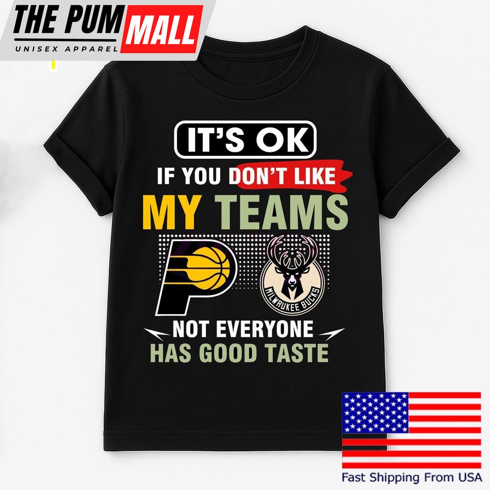 Pacers Vs Bucks Its Ok If You Dont Like My Teams Vintage T Shirt
