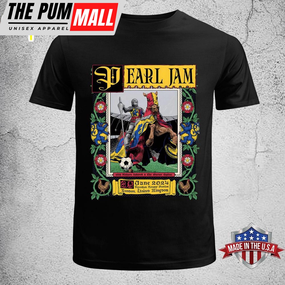 Pearl Jam 2024 Uk Tour London Tottenham Poster Unisex T-Shirt