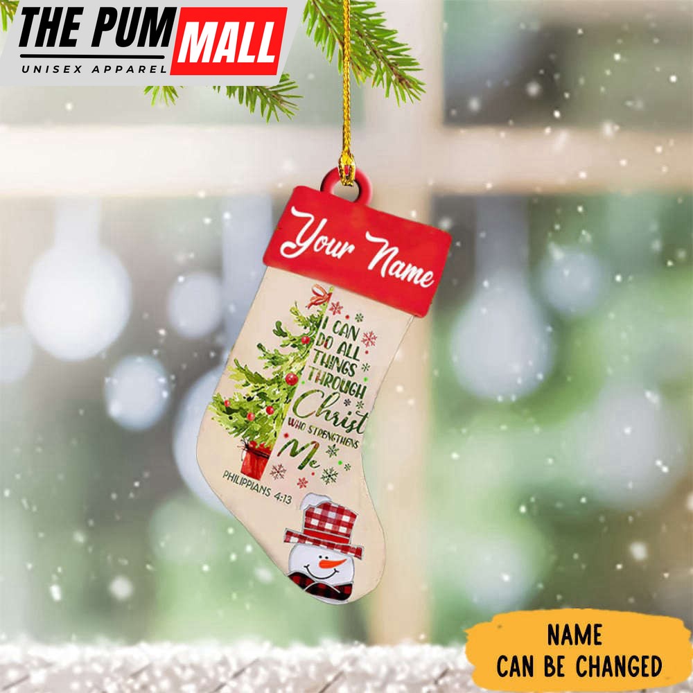 Personalized Christmas Stocking Ornament I Can Do All Things Through Christ Who Strengthen Me Limited Edition