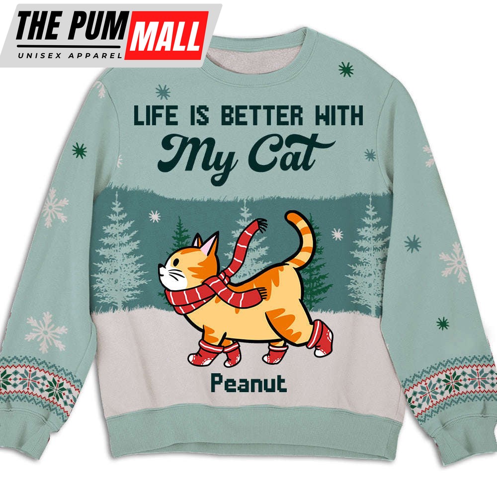 Personalized Life Is Better With My Cat Ugly Christmas Sweater – Sweatshirt Gift For Christmas Day