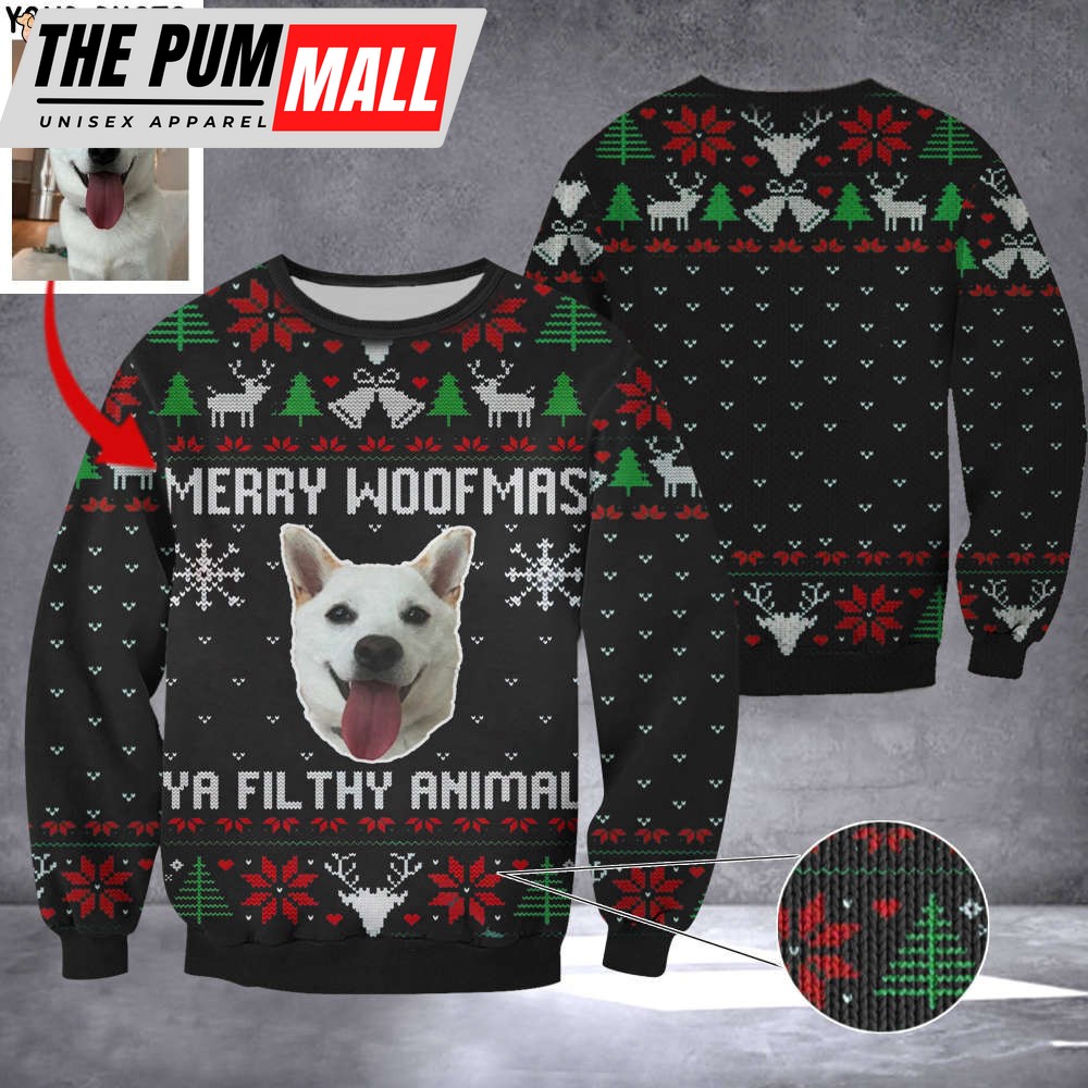 Personalized Photo Dog Merry Woofmas Ya Filthy Animal Sweater Custom Dog Christmas Sweater