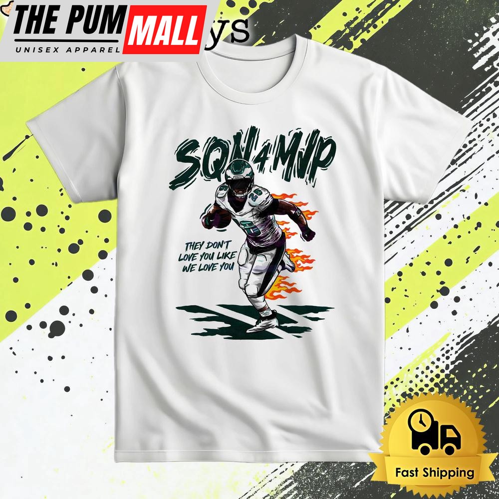 Philadelphia Eagles Sqn 4 Mvp They Dont Love You Like We Love You T Shirt