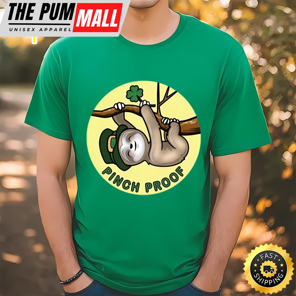 Pinch Proof St. Patricks Day Cute Lucky Sloth T-Shirt