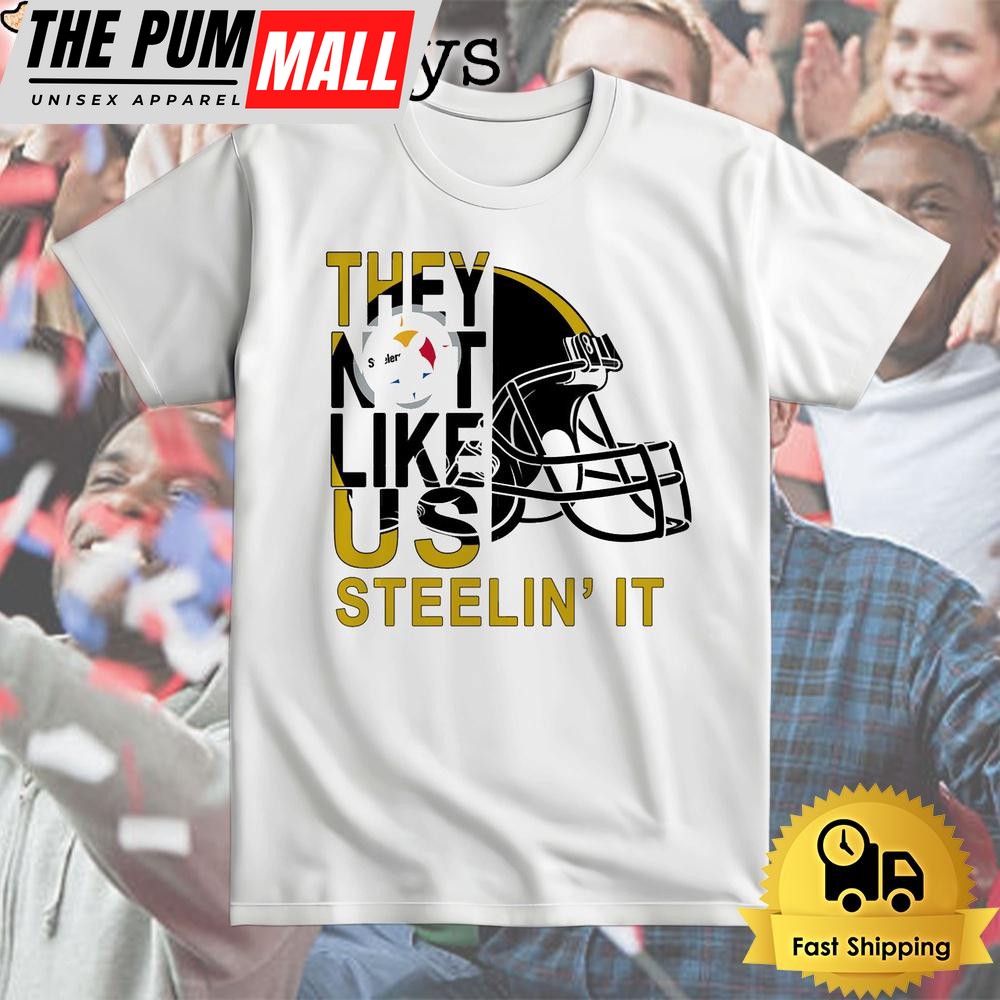 Pittsburgh Steelers They Not Like Us Steelin’ It T Shirt