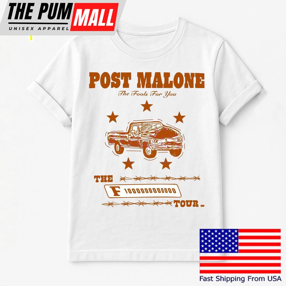 Post Malone The Fool For You F1 Trillion Tour T Shirt