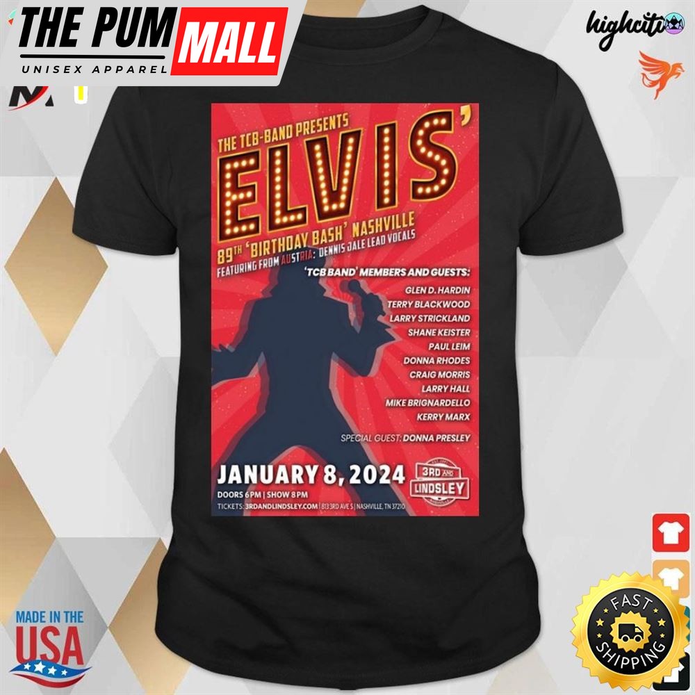 Poster 89th Birthday Bashs Nashvilletn Tour 1-8-2025 Elvis T-Shirt