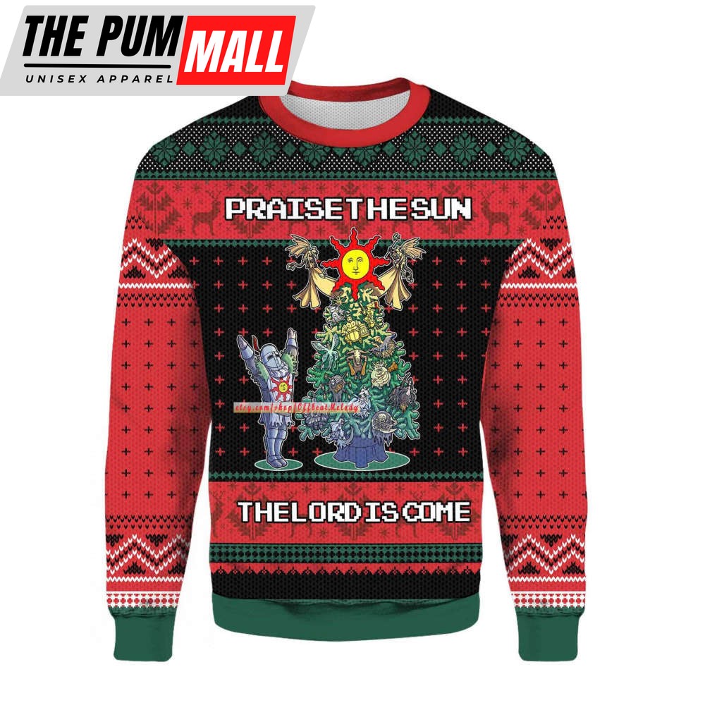 Praise The Sun The Lord Is Come Ugly Sweater, Christmas Ugly Sweater 3D Over Print, 2022 Ugly Christmas Sweater Hoodie Sweatshirt