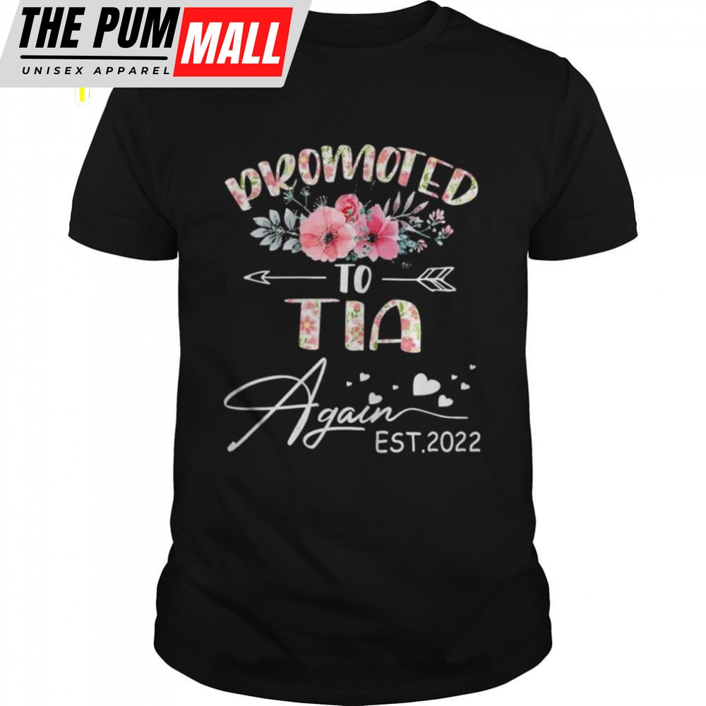 Promoted To Tia Again 2025 Mothers Day Shirt