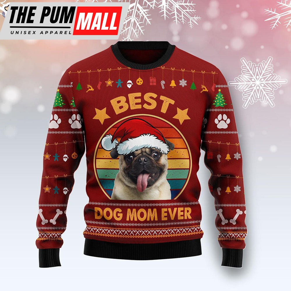 Pug Best Dog Mom Ever Dog Lover Ugly Christmas Sweater – Gifts For Dog Lovers