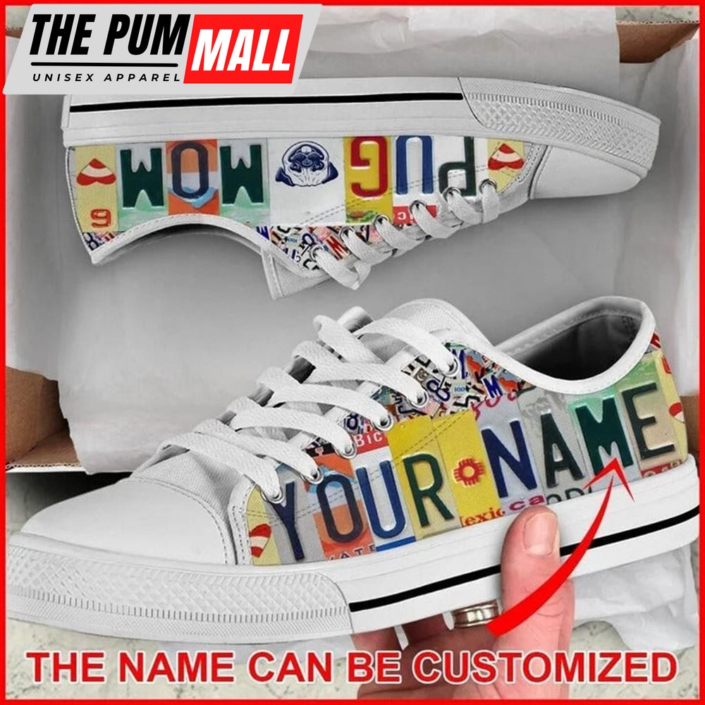 Pug Mom License Plates Personalized Canvas Low Top Shoes – Low Top Shoes Mens, Women