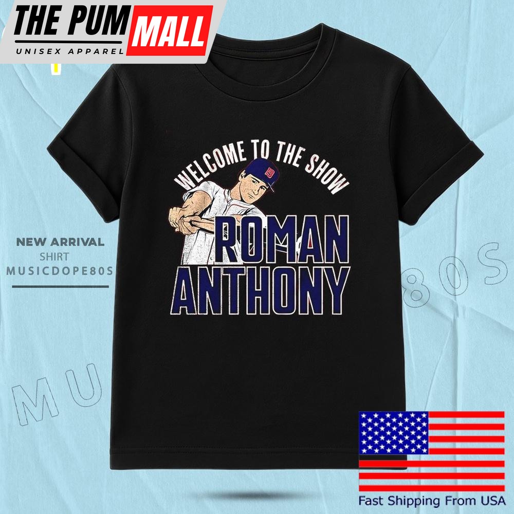 Roman Anthony Boston Red Sox Welcome To The Show T Shirt
