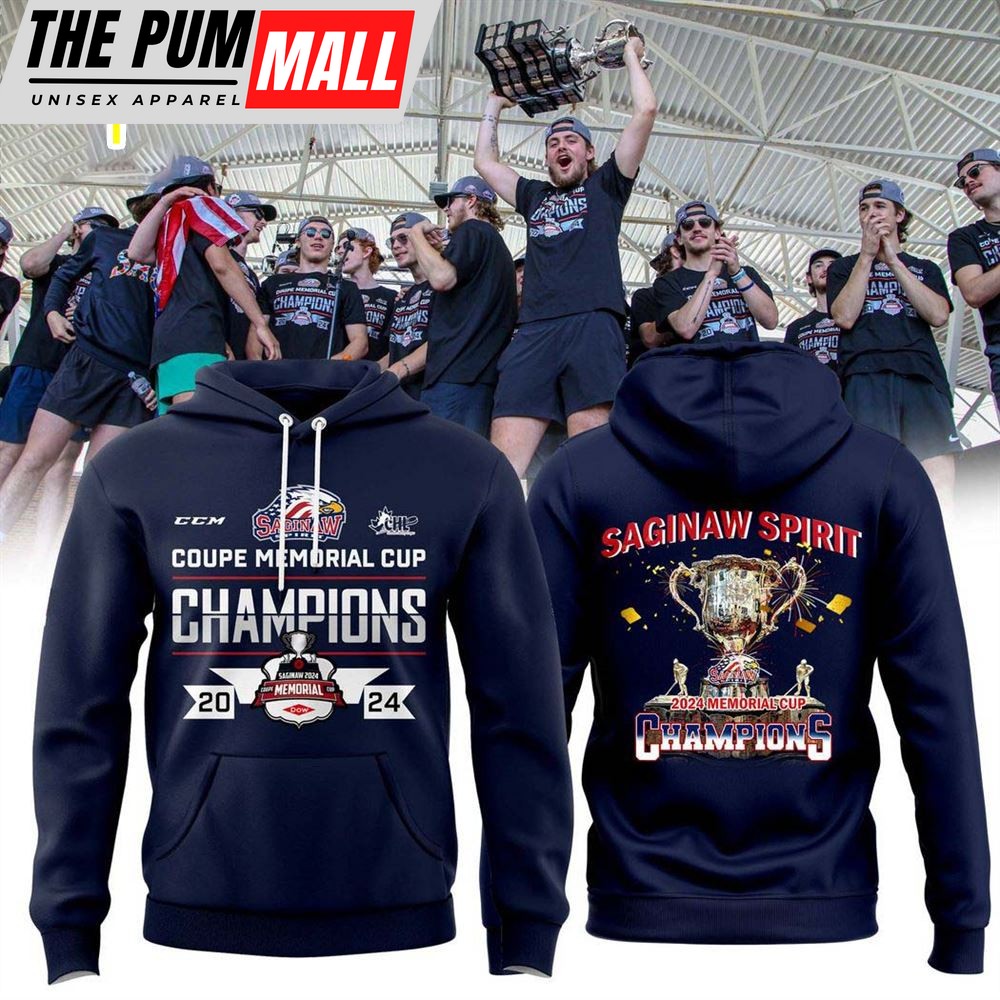 Saginaw Spirit Coupe Memorial Cup Champions 2024 Hoodie