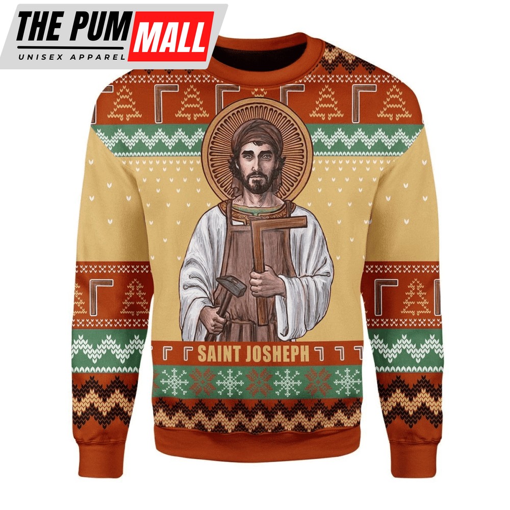 Saint Joseph The Worker For Unisex Ugly Christmas Sweater – Sweatshirt Gift For Christmas Day