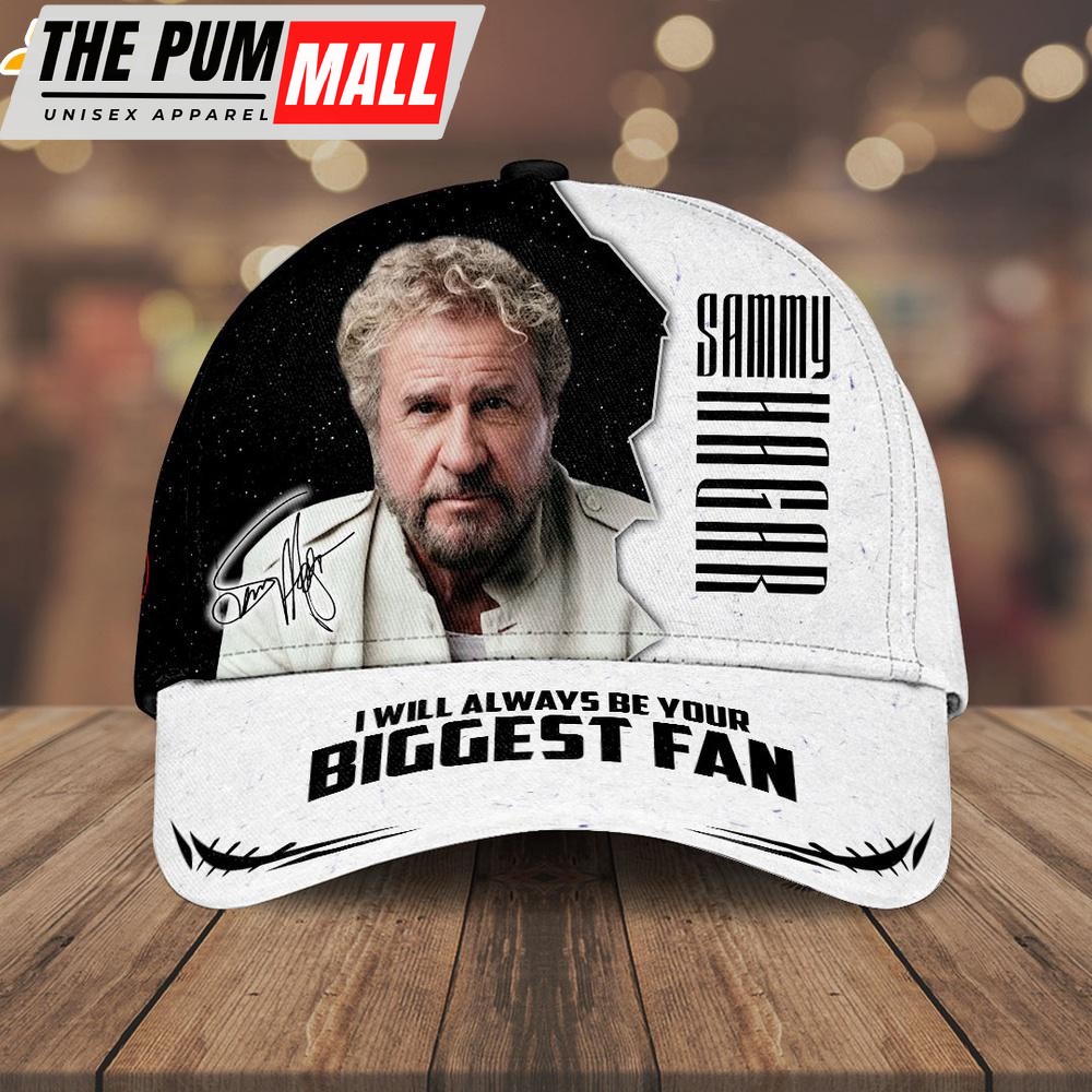 Sammy Hagar I Will Always Be Your Biggest Fan Baseball Cap Print For Fans