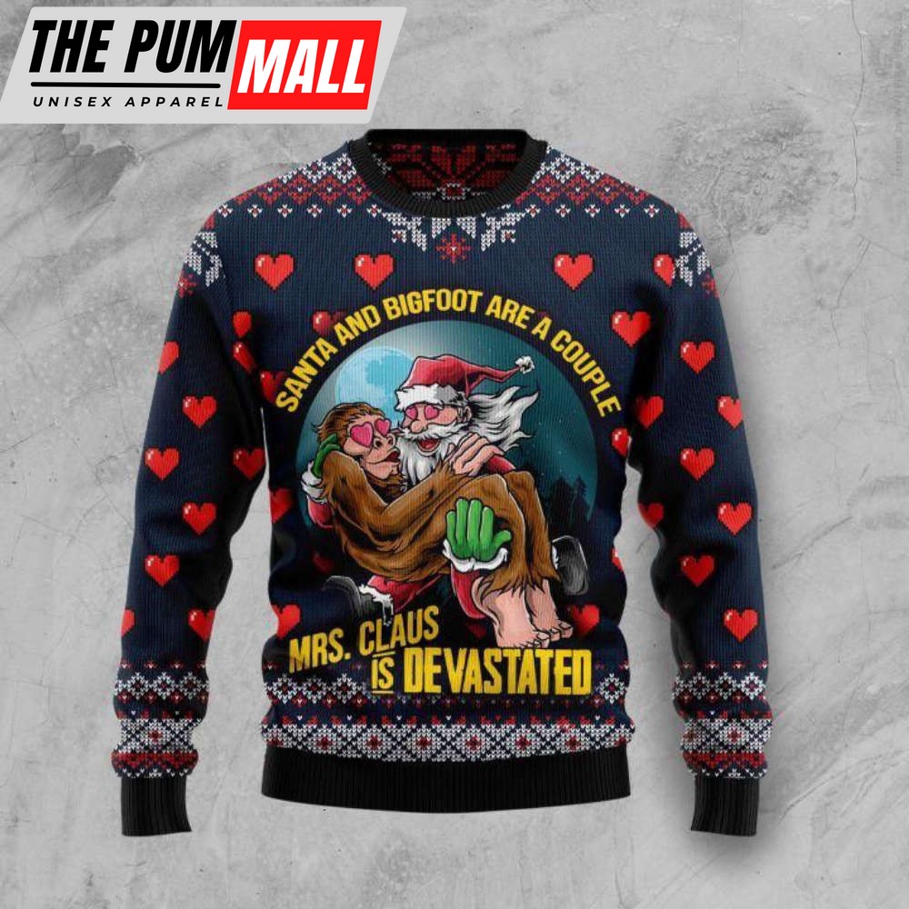Santa And Bigfoot Are A Couple Mrs. Claus Is Devastated Ugly Christmas Sweater, All Over Print Sweatshirt