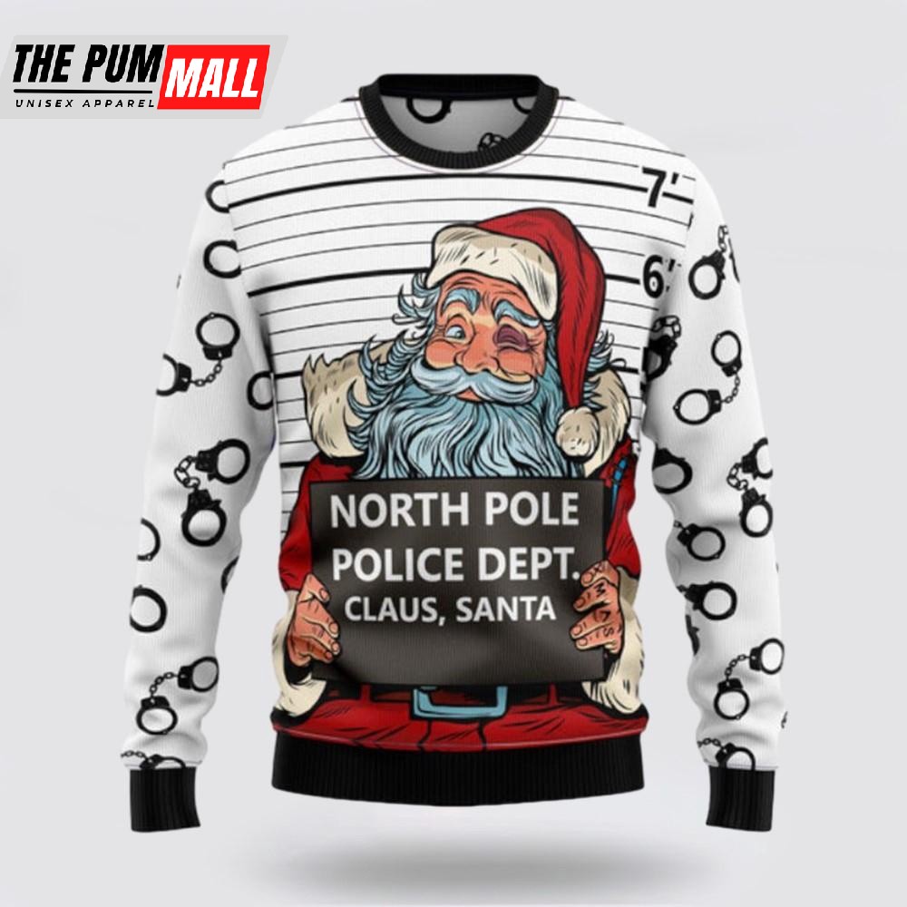 Santa Claus Arrested By North Pole Police Ugly Sweater, Funny Santa Sweaters