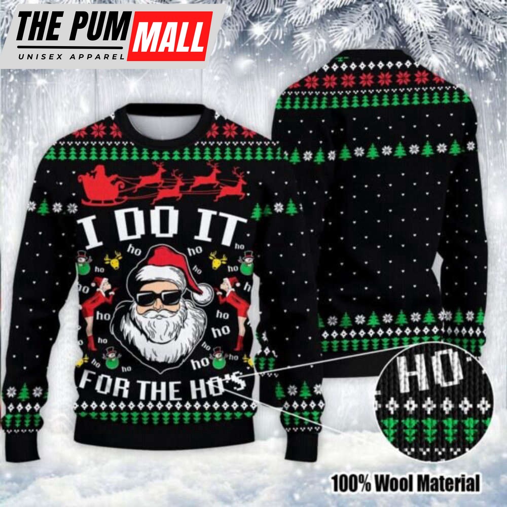 Santa Claus I Do It For The Ho’s Ugly Christmas Sweater, For Men And Women