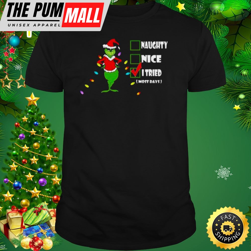 Santa Grinch Naughty Nice I Tried I Most Days 2025 Christmas Shirt