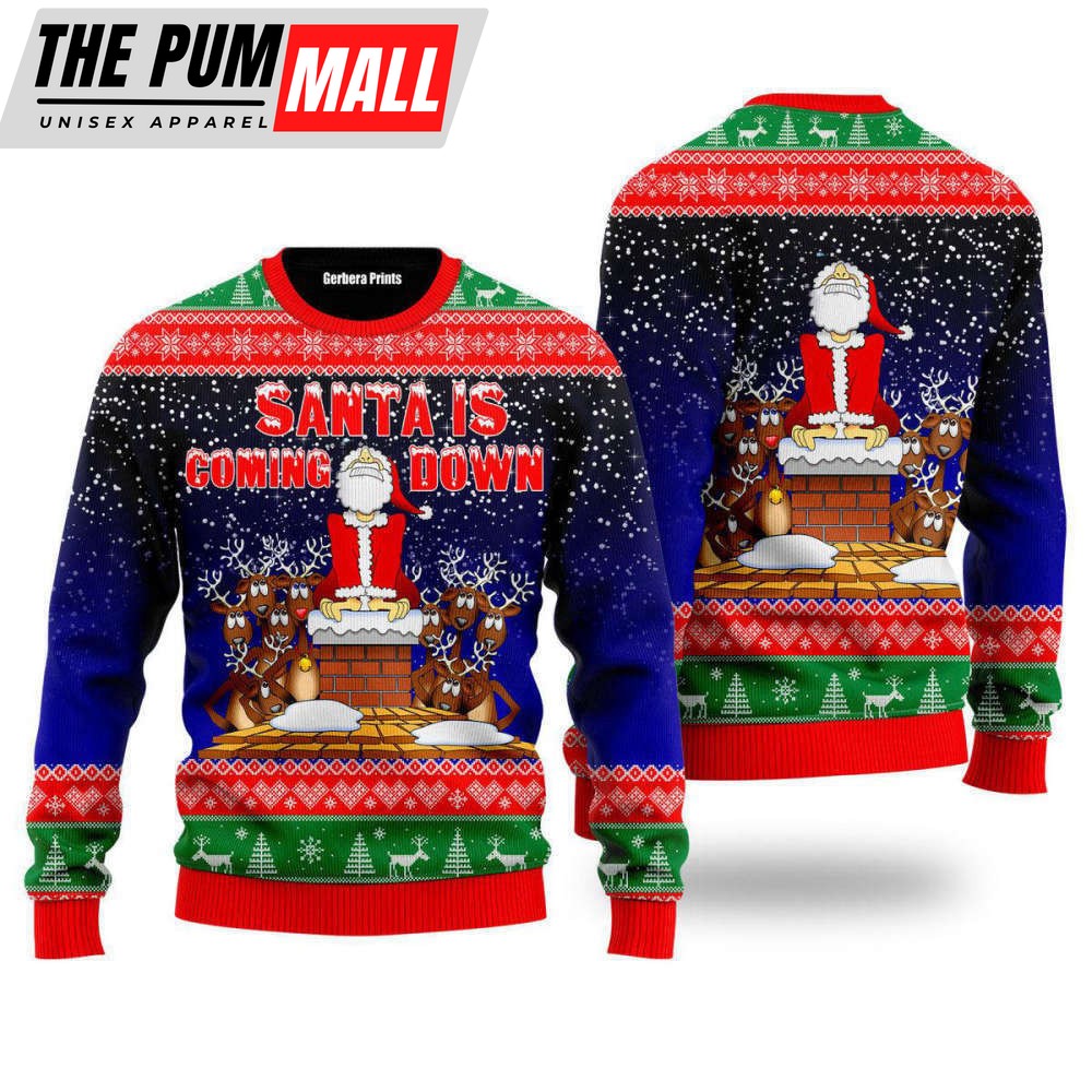Santa Is Coming Down Ugly Christmas Sweater, For Men And Women
