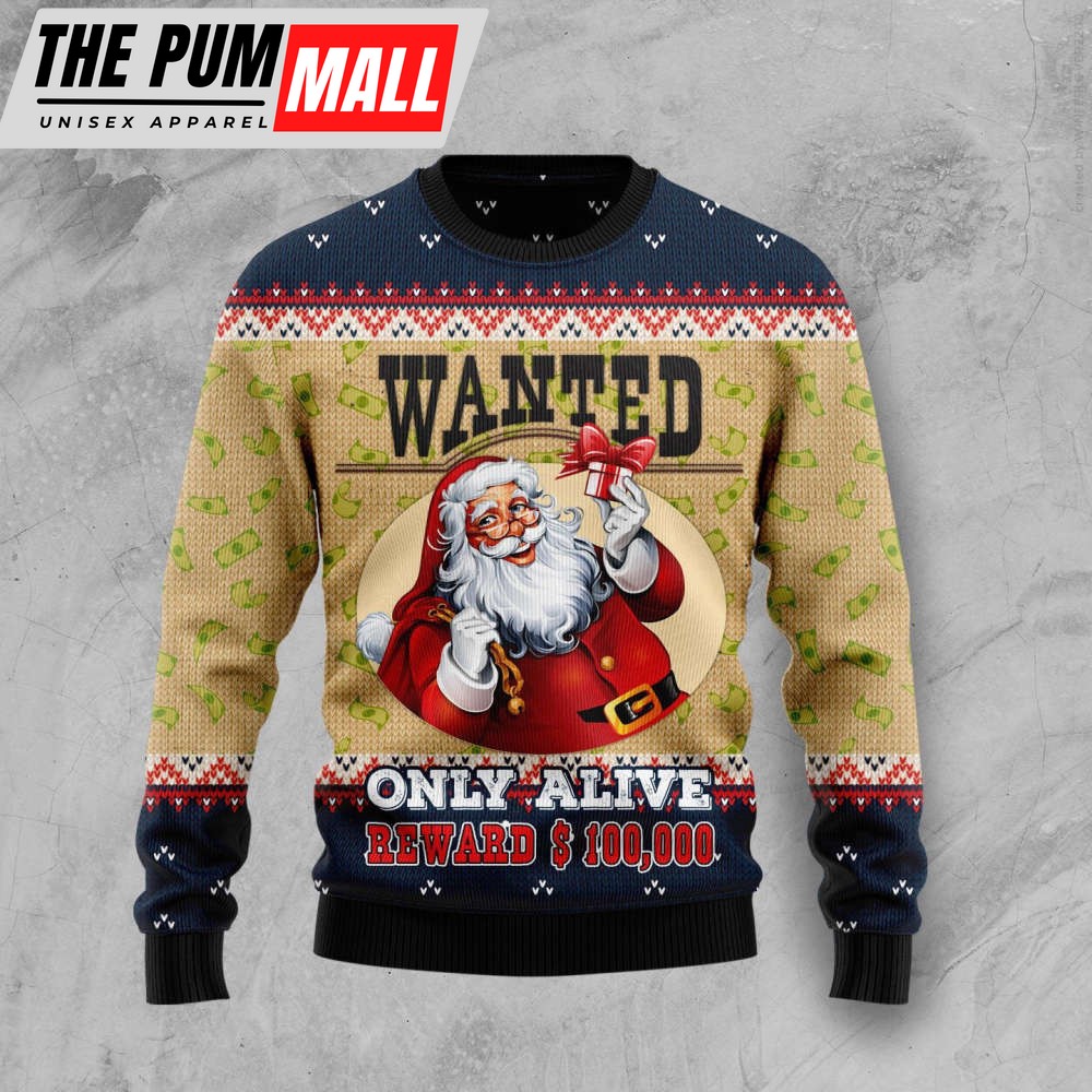 Satan Claus Wanted Only Alive Ugly Christmas Sweater, Gift For Christmas
