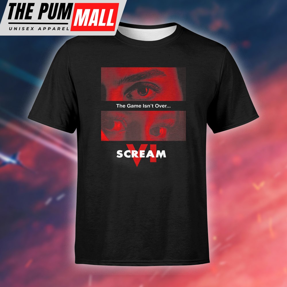 Scream VI The Game Isnt Over T-shirt