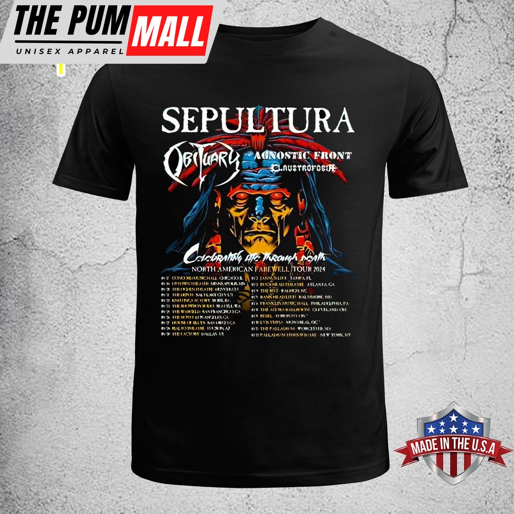 Sepultura Tour 2025 Celebrating Life Through Death North America Farewell Unisex T-Shirt