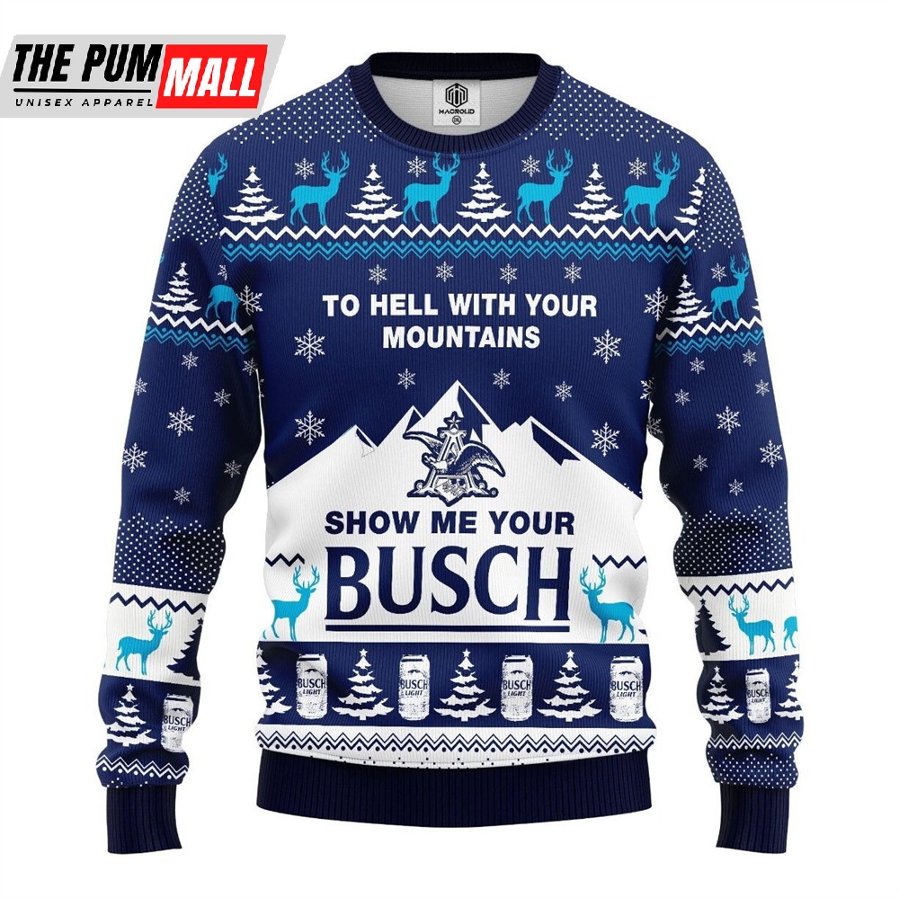 Show Me Your Buschs Ugly Christmas Sweater