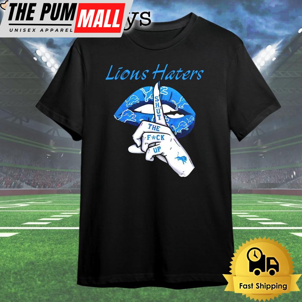 Silence The Detroit Lions Haters With T Shirt