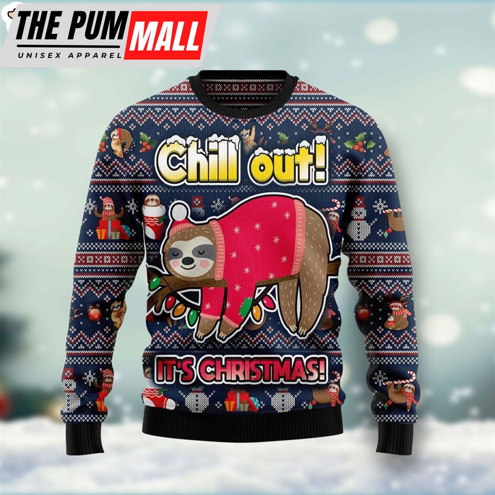 Sloth Santa Chill Out Is Christmas Ugly Christmas Sweater – Crewneck Sweater – Christmas Outfits Gift