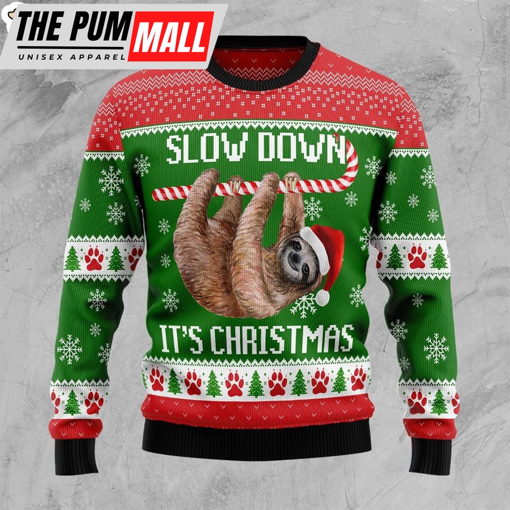 Sloth Slow Down Ugly Christmas Sweater – Gift For Christmas – Gifts For Dog Lovers