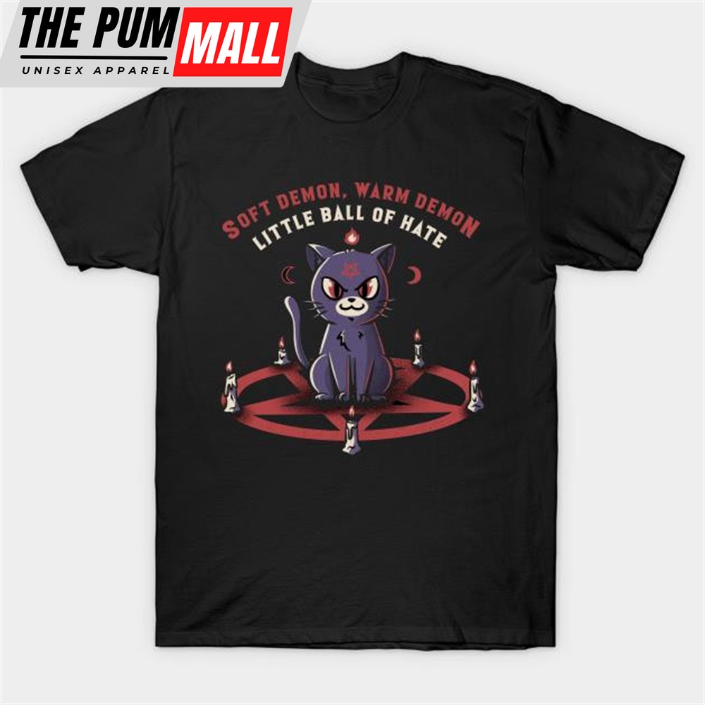 Soft demon warm demon little ball of hate the dark cat T-shirt
