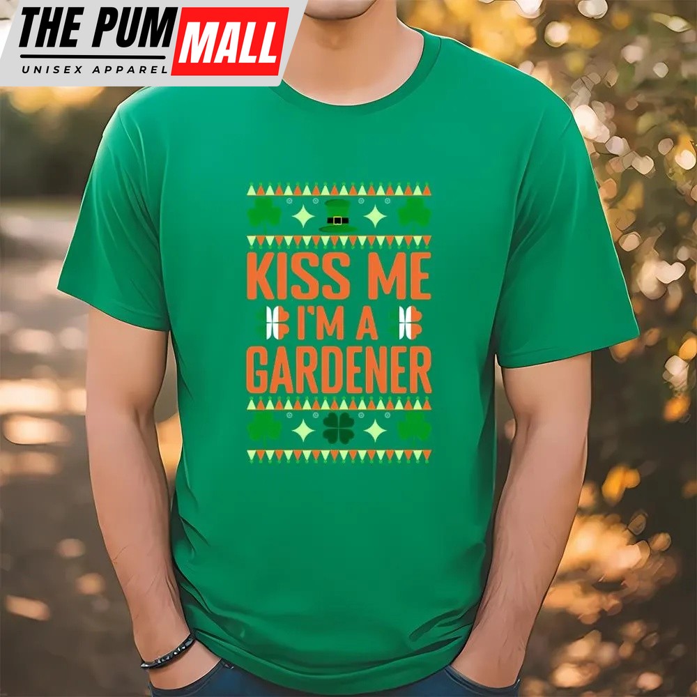 St Patricks Day T Shirt, St Patricks Day Gardening Kiss Me I’m A Gardener T-Shirt, Funny St Patricks Day Shirts