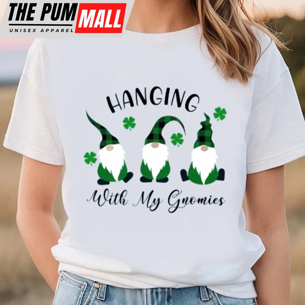 St Patricks Day T Shirt, St Patrick’s Hanging With My Gomies Gnomes T-shirt, Funny St Patricks Day Shirts