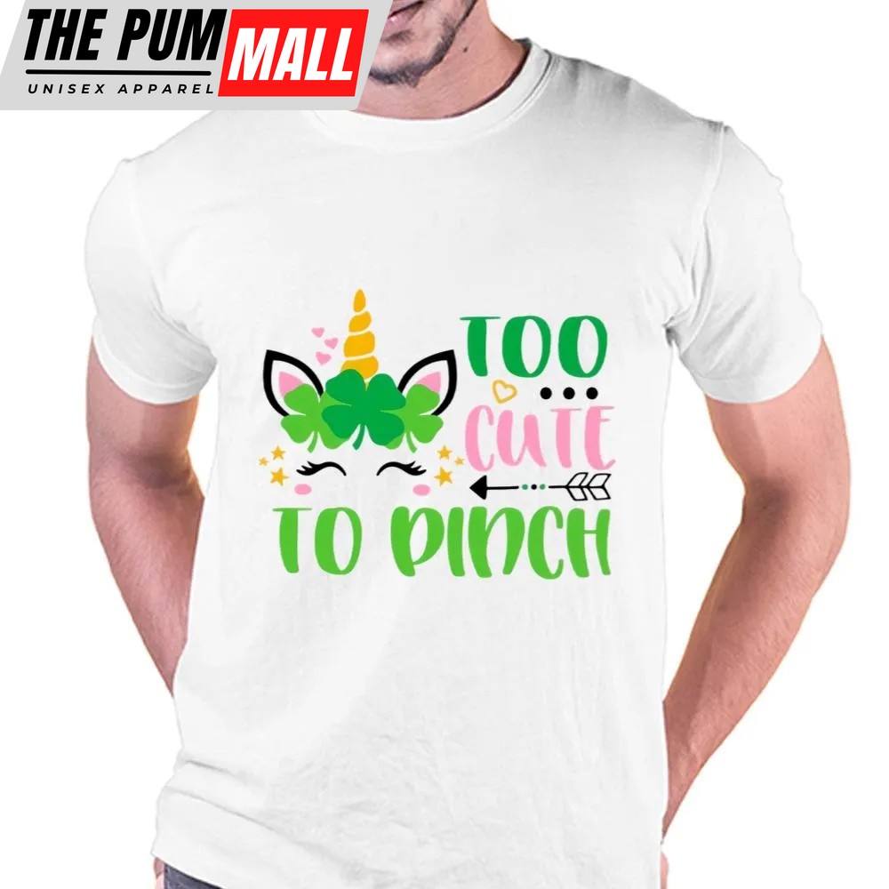 St Patricks Day T Shirt, Too Cute To Pinch St Patricks Day Unicorn T-shirt, Funny St Patricks Day Shirts