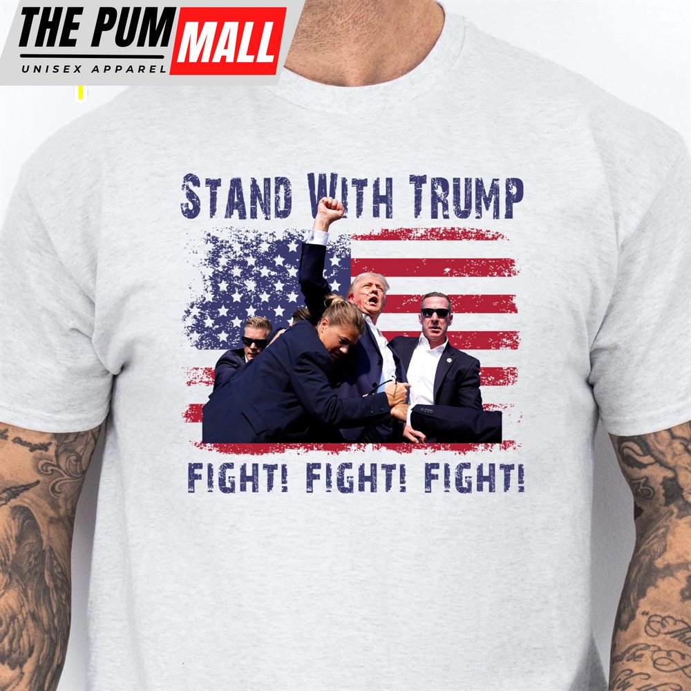 Stand With Trump Trump Fight Shirt Donald Trump Shirt Bright