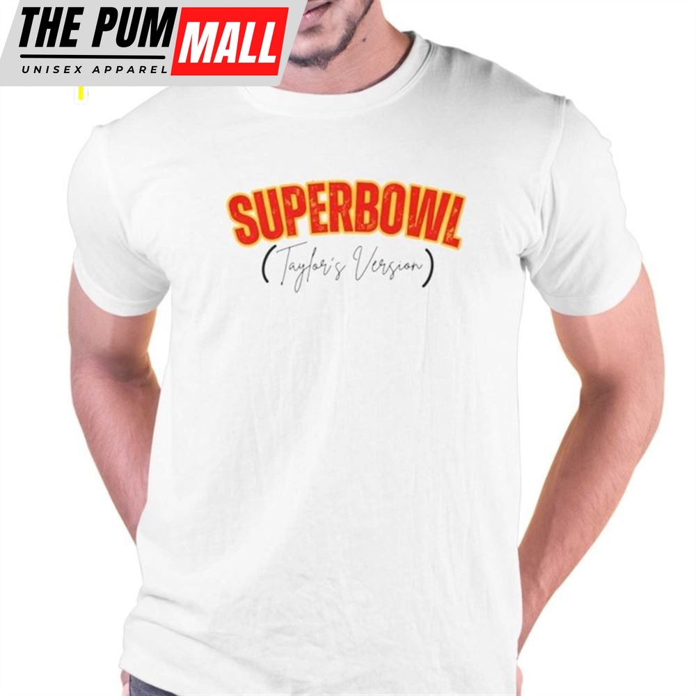 Style With The Taylor Swift Super Bowl Taylors Version Shirt