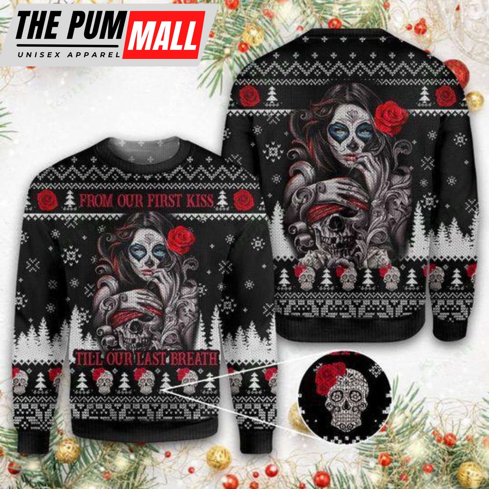 Sugar Skull Ugly Christmas Sweater – From First Kiss to Last Breath