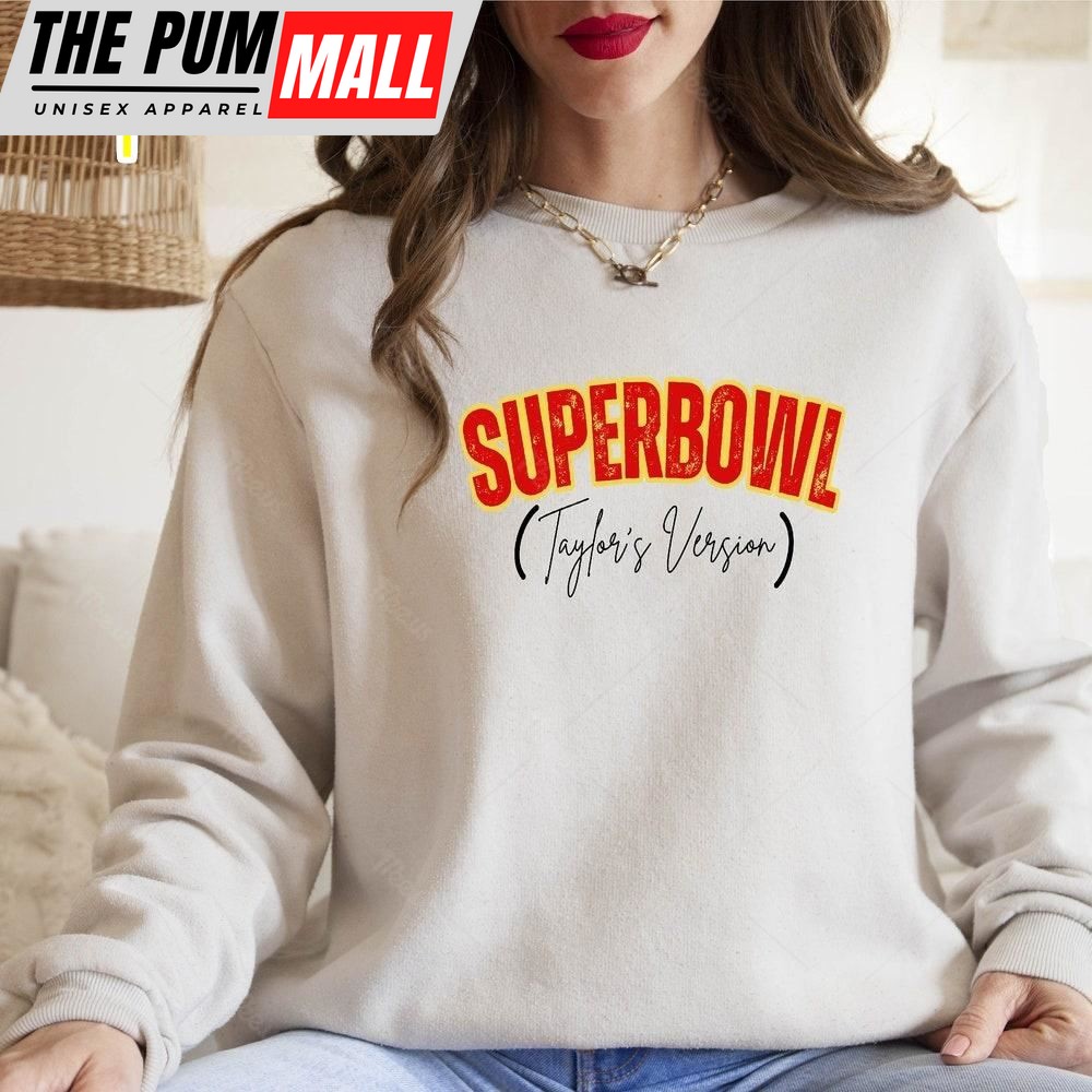 Super Bowl 2025 Taylors Version Sweatshirt