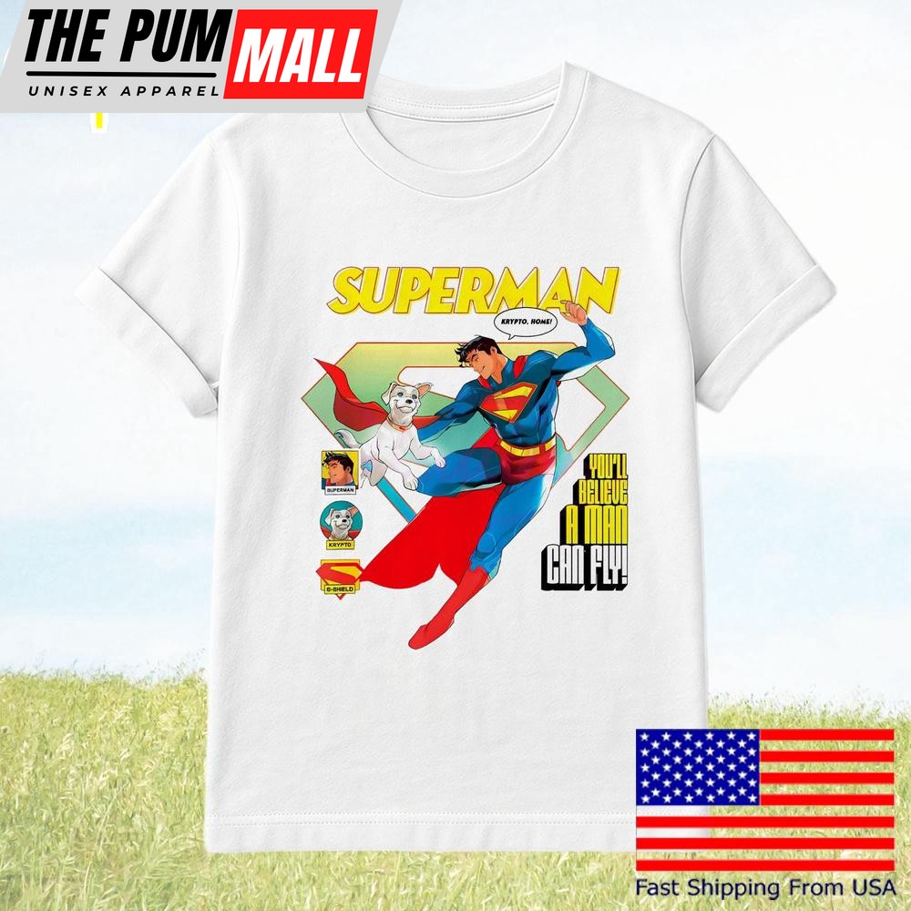 Superman Youll Believe A Man Can Fly Krypto Poster Retro Hero T-Shirt