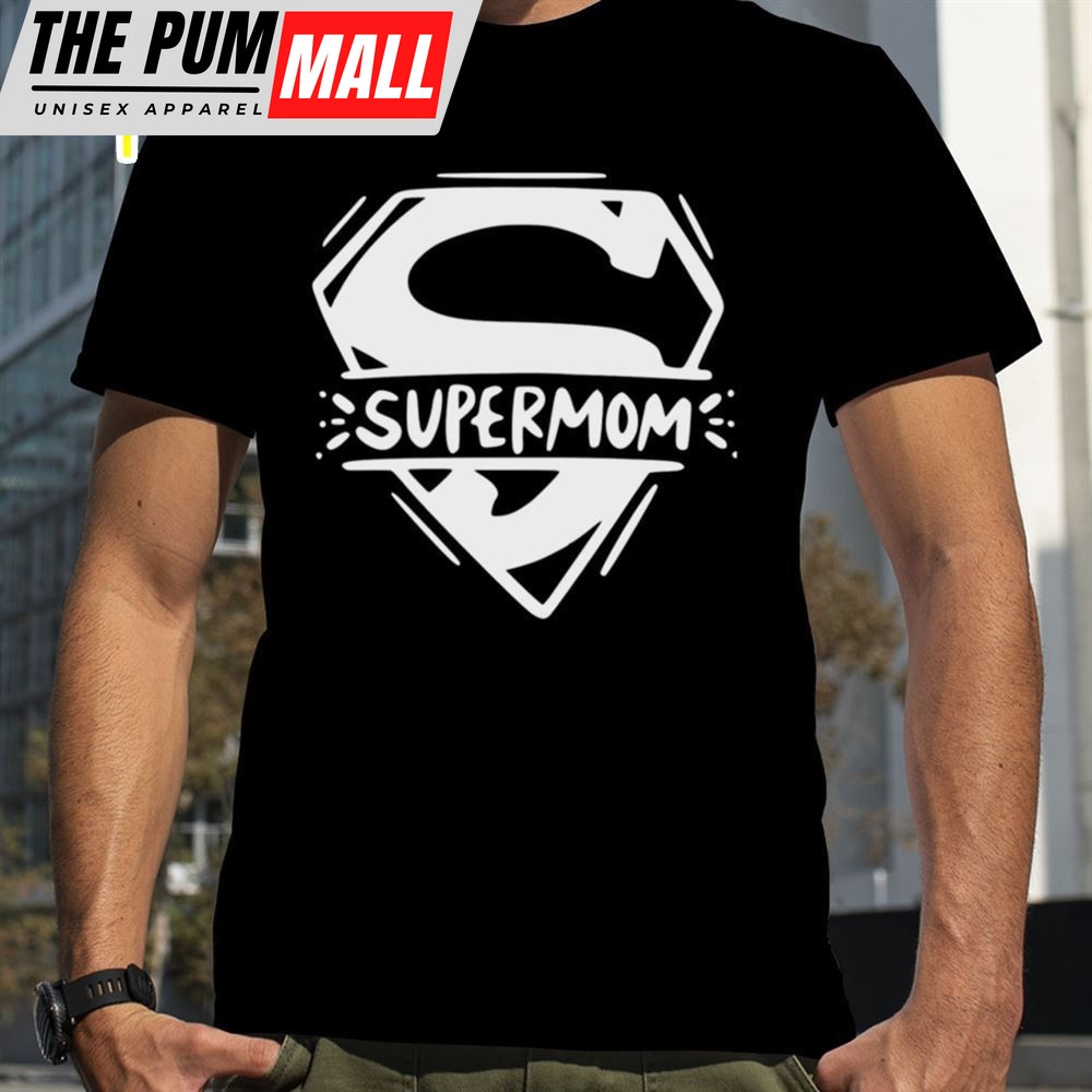 Supermom Super Mom Mothers Day Shirt