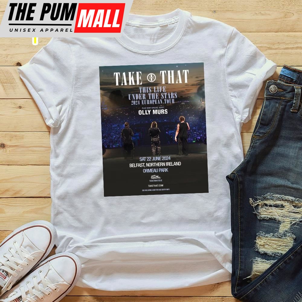 Take That Announce Trio Of Outdoor Irish Dates 2025 Unisex T-Shirt