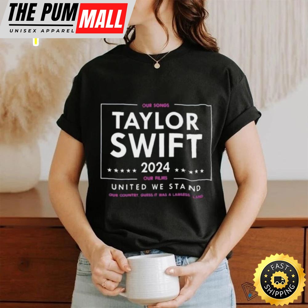 Taylor Swift 2025 Our Songs Our Films United We Stand Shirts