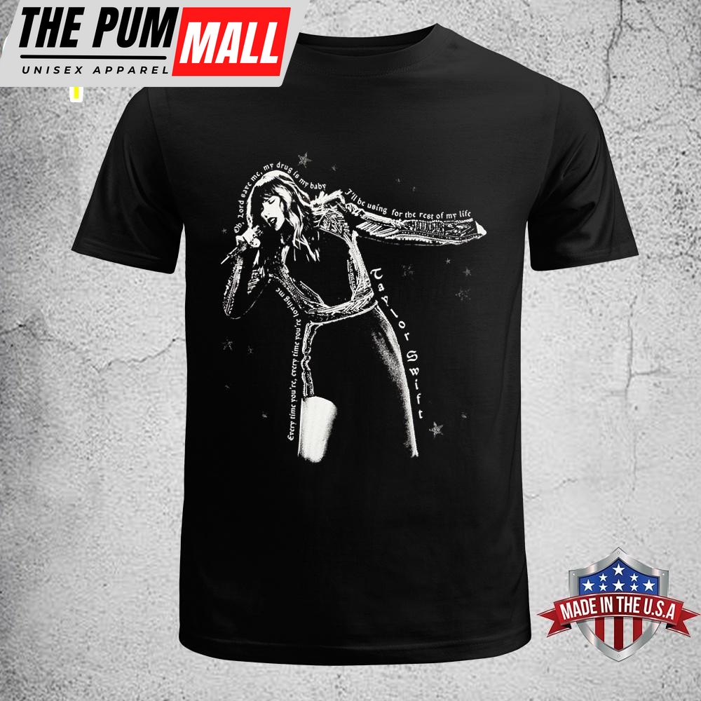 Taylor Swift Every Time You’re Loving Me Unisex T-Shirt