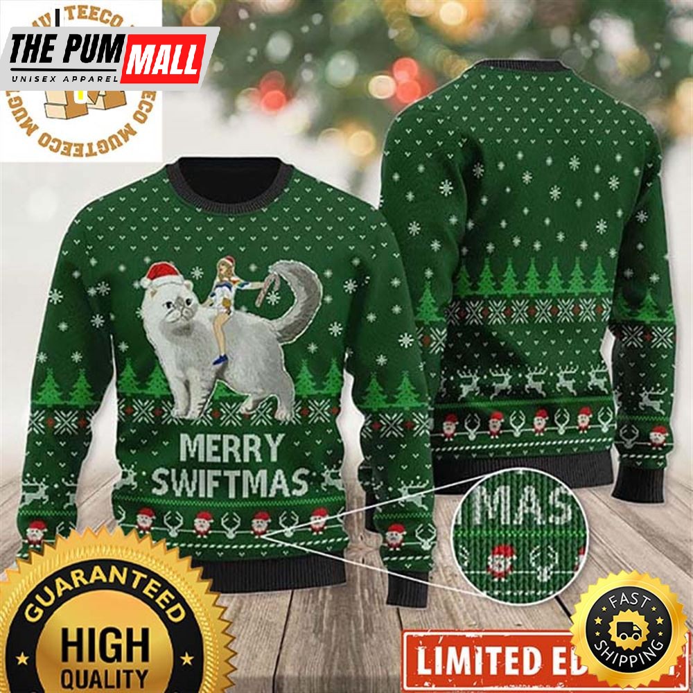 Taylor Swift Ride A Cat With Santa Hat Merry Swiftmas In Green Ugly Christmas Sweater