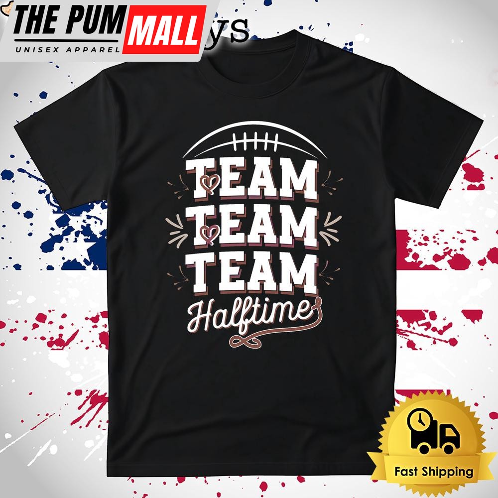 Team Halftime Super Bowl Lix T Shirt