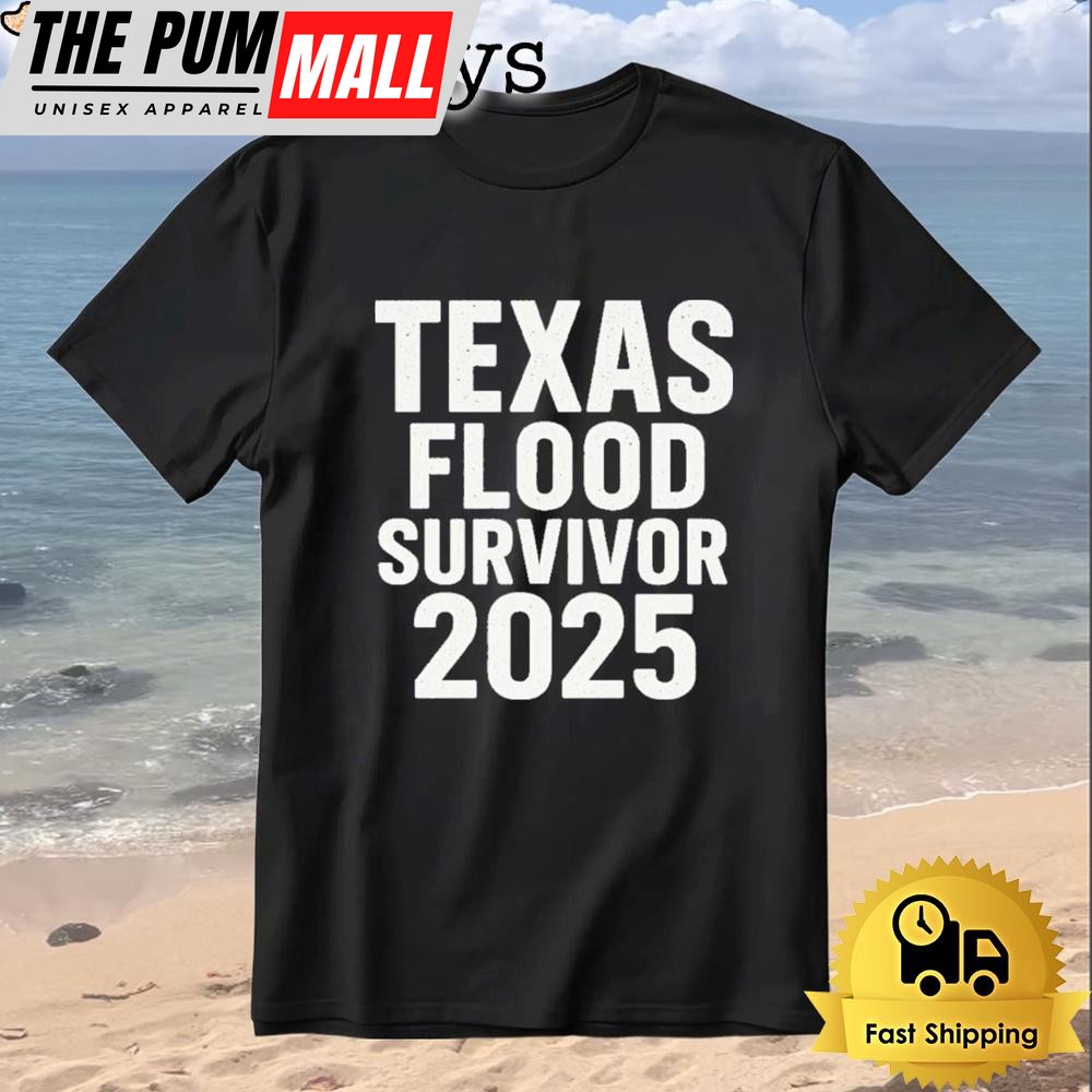 Texas Flood Survivor 2025 T-Shirt