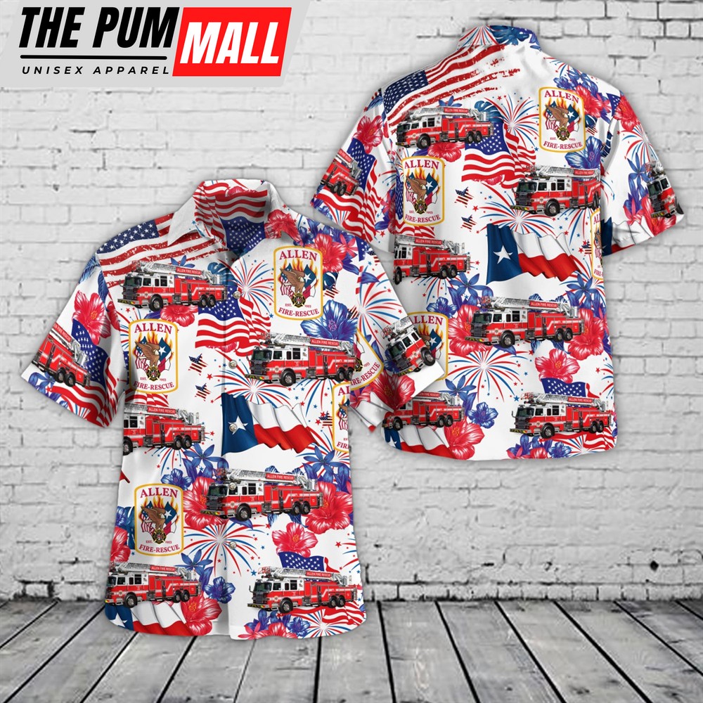 Texas Hawaiian Shirt, Allen, Texas, Allen Fire Department, 4th Of July Hawaiian Shirt