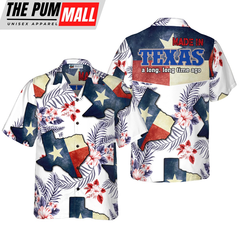 Texas Hawaiian Shirt, Floral Texas Hawaiian Shirt For Men, Made In A Long Time Ago Texas State Shirt
