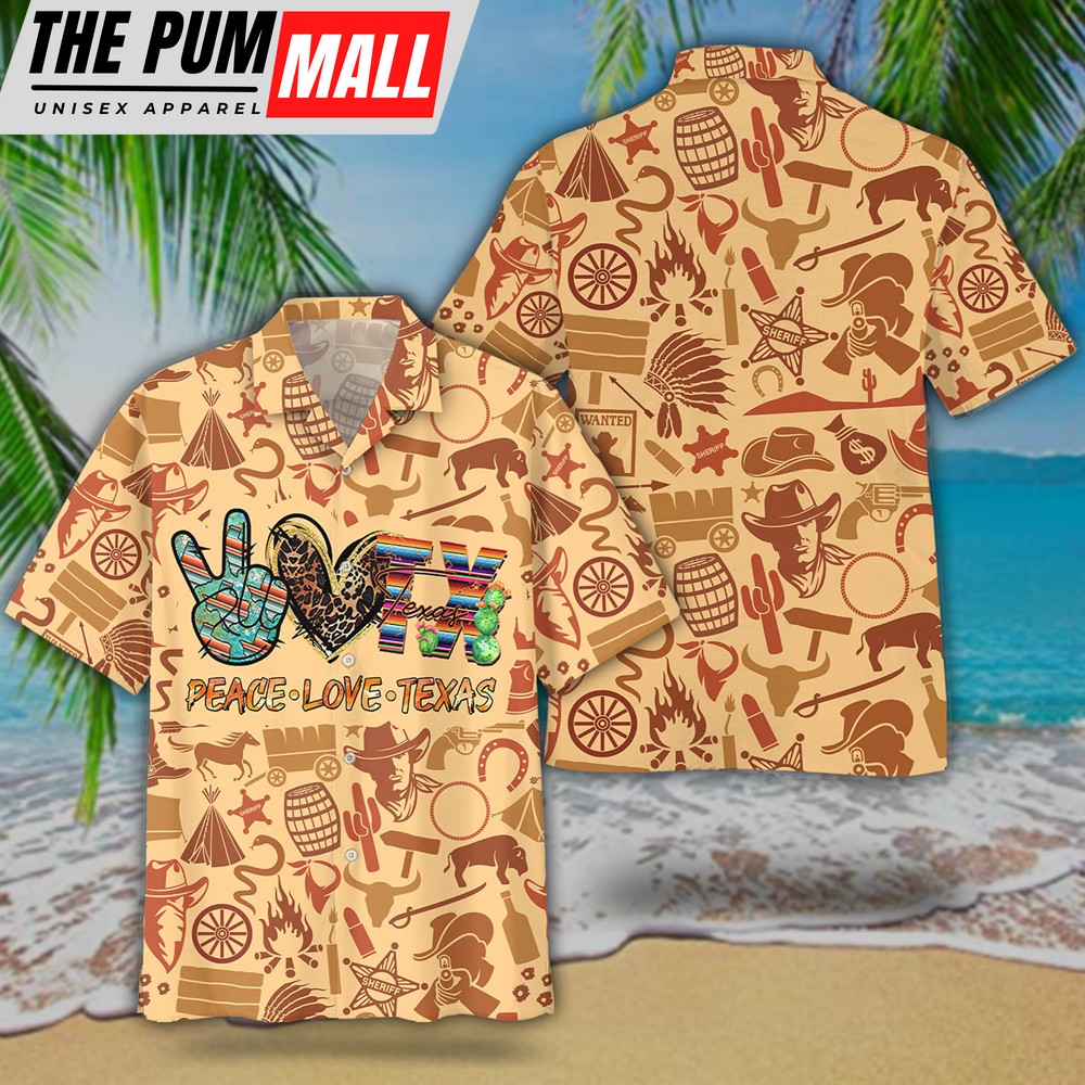 Texas Hawaiian Shirt, Peace Love Texas Hawaiian Shirt & Women Adult Hw7558
